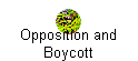Opposition and 
 Boycott