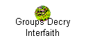 Groups Decry 
 Interfaith